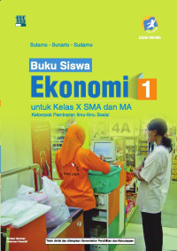 Image of BUKU SISWA EKONOMI 1 : UNTUK KELAS 10 SMA DAN MA PEMINATAN IPS (K13)
