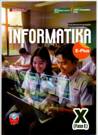 Image of E-Plus Informatika Pendekatan Deep Learning Menuju Indonesia Emas 2045 untuk SMA/MA Kelas 10 (Fase E) Berbasis Riset