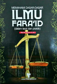Image of Memahami Dasar Dasar Ilmu Fara'id (dalam teori dan Praktik)