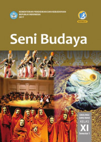 Image of SENI BUDAYA : SMA/MA/SMK/MAK KELAS 11 SEMESTER 1 K13