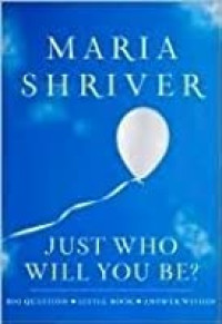 Image of JUST WHO WILL YOU BE