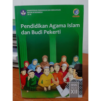 Image of PENDIDIKAN AGAMA ISLAM DAN BUDI PEKERTI : SMA/MA/SMK/MAK KELAS 12 (K13)