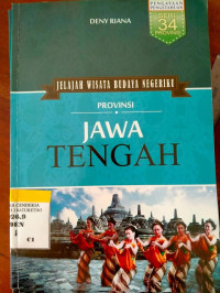 Image of Jelajah Wisata Budaya Negeriku: Provinsi Jawa Tengah