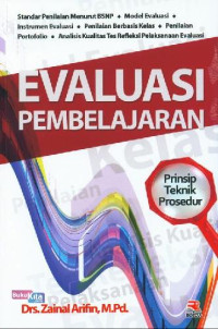 Image of Evaluasi Pembelajaran : Prinsip, Teknik, Prosedur