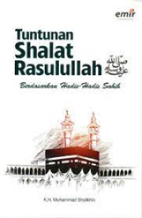 Image of Tuntunan Shalat Rasulullah : Berdasarkan Hadis-hadis Sahih
