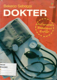 Image of Bekerja Sebagai Dokter : Referensi Bimbingan Karier