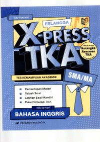 Image of Erlangga X-Press TKA SMA/MA Bahasa Inggris (Mata Uji Wajib) : Tes Kemampuan Akademik: Sesuai dengan Kerangka Asesmen TKA No. 045/H/AN/2025